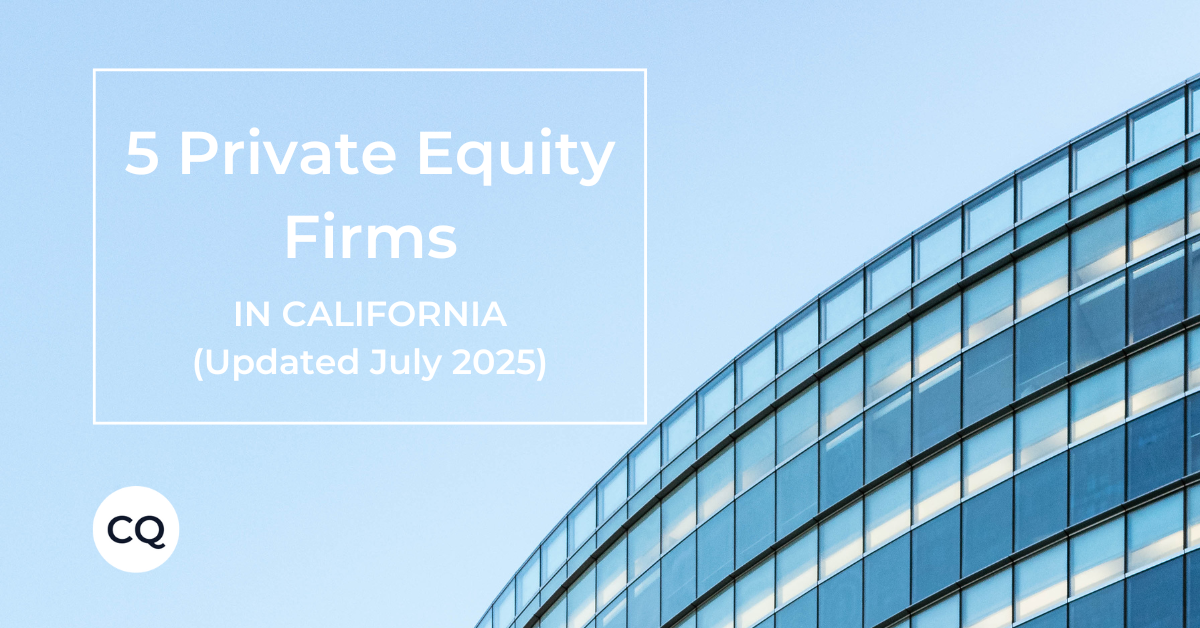 Top 5 Private Equity Firms Based in California (Updated July 2025)